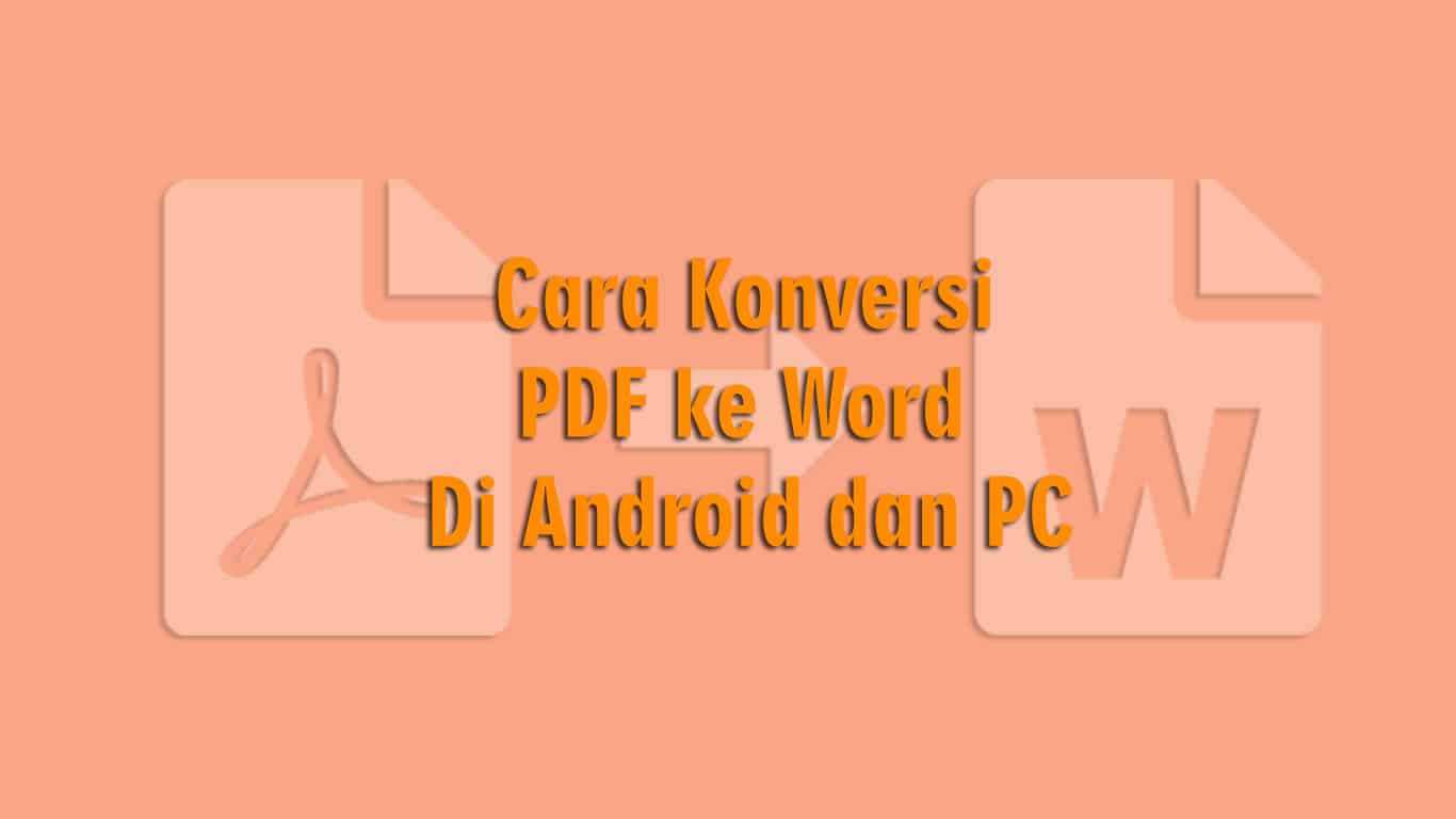 6 Cara Konversi Pdf Ke Word Dengan Mudah Tanpa Aplikasi - Riset